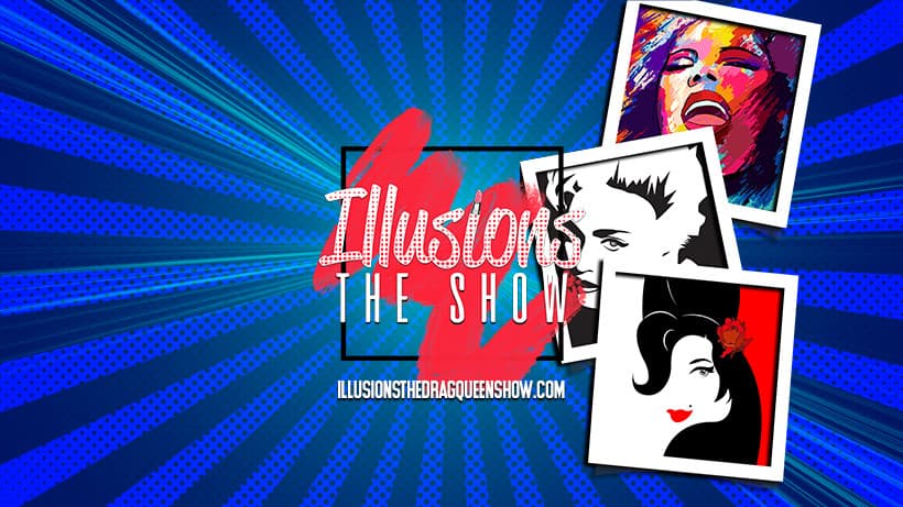 Illusions The Drag Queen Show - Drag Brunch and Dinner Show — Palm Springs
